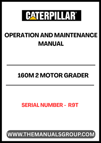 Discover the essential CAT 160M 2 Motor Grader Operation and Maintenance Manual, designed specifically for serial number R9T. This comprehensive guide is your go-to resource for maximizing the performance and longevity of your motor grader, ensuring you get the most out of your investment.