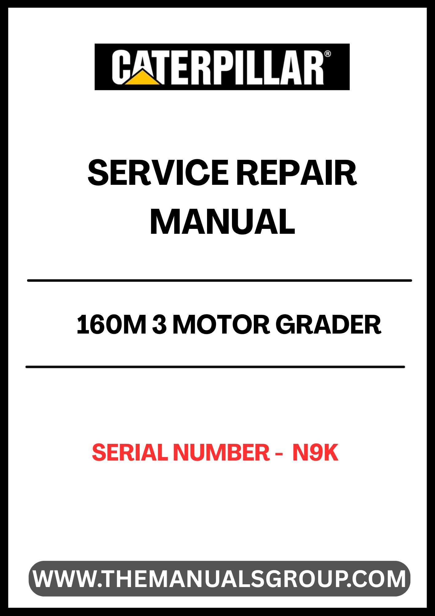 Unlock the full potential of your CAT 160M 3 Motor Grader with our comprehensive Service Repair Manual, specifically designed for serial number N9K. This manual is an essential resource for both seasoned professionals and DIY enthusiasts, providing detailed instructions and insights to keep your equipment running smoothly.