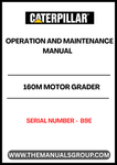 Discover the essential CAT 160M Motor Grader Operation and Maintenance Manual, specifically designed for serial number B9E. This comprehensive guide is your go-to resource for understanding the intricate workings of your motor grader, ensuring optimal performance and longevity.