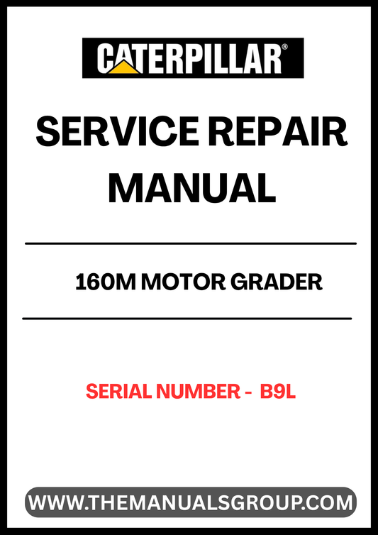 Unlock the full potential of your CAT 160M Motor Grader with our comprehensive Service Repair Manual, specifically designed for serial number B9L. This manual is an essential resource for both seasoned professionals and DIY enthusiasts, providing detailed instructions and insights to keep your equipment running smoothly.