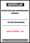 Unlock the full potential of your CAT 160 Motor Grader with our comprehensive Service Repair Manual, specifically designed for serial number ENL. This manual is an essential resource for both seasoned professionals and DIY enthusiasts, providing detailed instructions and insights to keep your equipment running smoothly.