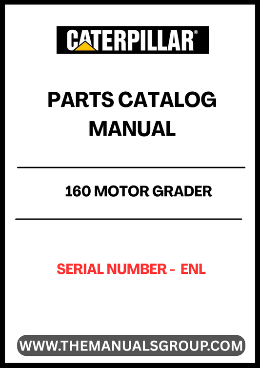 Discover the essential CAT 160 Motor Grader Parts Catalog Manual, specifically designed for serial number ENL. This comprehensive manual serves as your go-to resource for identifying and sourcing the right parts for your motor grader, ensuring optimal performance and longevity of your equipment.