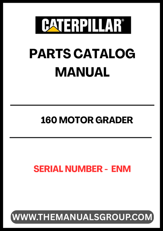 Discover the essential CAT 160 Motor Grader Parts Catalog Manual, specifically designed for serial number ENM. This comprehensive manual serves as your go-to resource for identifying and sourcing the right parts for your motor grader, ensuring optimal performance and longevity of your equipment.