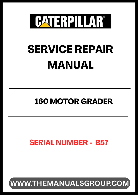 Enhance your maintenance capabilities with the CAT 160 Motor Grader Service Repair Manual, specifically designed for serial number B57. This comprehensive guide provides detailed instructions and diagrams, ensuring you have the right information at your fingertips to keep your equipment running smoothly.