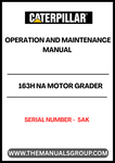 Enhance your operational efficiency with the CAT 163H NA Motor Grader Operation and Maintenance Manual. This comprehensive guide is specifically designed for serial number 5AK, providing you with essential insights into the optimal use and upkeep of your equipment.