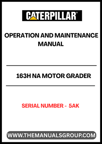 Enhance your operational efficiency with the CAT 163H NA Motor Grader Operation and Maintenance Manual. This comprehensive guide is specifically designed for serial number 5AK, providing you with essential insights into the optimal use and upkeep of your equipment.