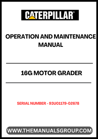 Unlock the full potential of your CAT 16G Motor Grader with the comprehensive Operation and Maintenance Manual, specifically designed for serial numbers 93U01179-02678 and powered by the robust 3406 engine. This manual serves as an essential resource for operators and maintenance personnel, providing detailed instructions to ensure optimal performance and longevity of your equipment.
