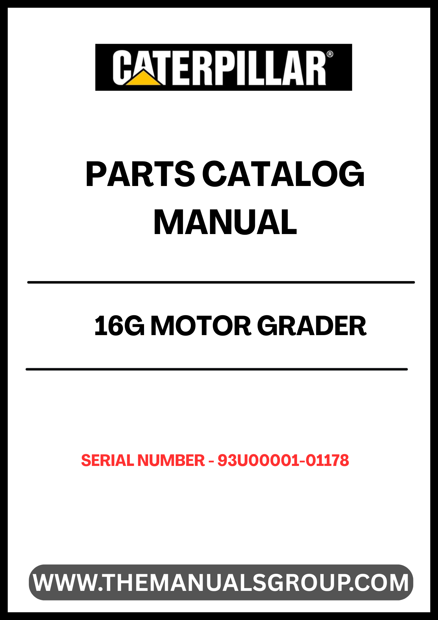 Enhance the performance and longevity of your CAT 16G Motor Grader with our comprehensive Parts Catalog Manual, specifically designed for serial numbers 93U00001-01178. This manual serves as an essential resource for identifying and sourcing the right parts, ensuring your equipment operates at peak efficiency.
