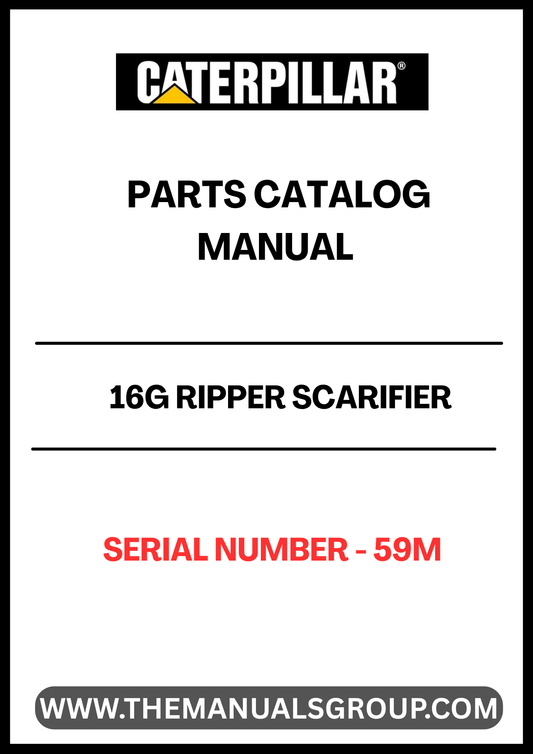 Discover the essential CAT 16G Ripper Scarifier Parts Catalog Manual, specifically designed for serial number 59M. This comprehensive manual serves as a vital resource for operators and technicians, providing detailed information on parts, maintenance, and repair procedures to keep your equipment running smoothly.