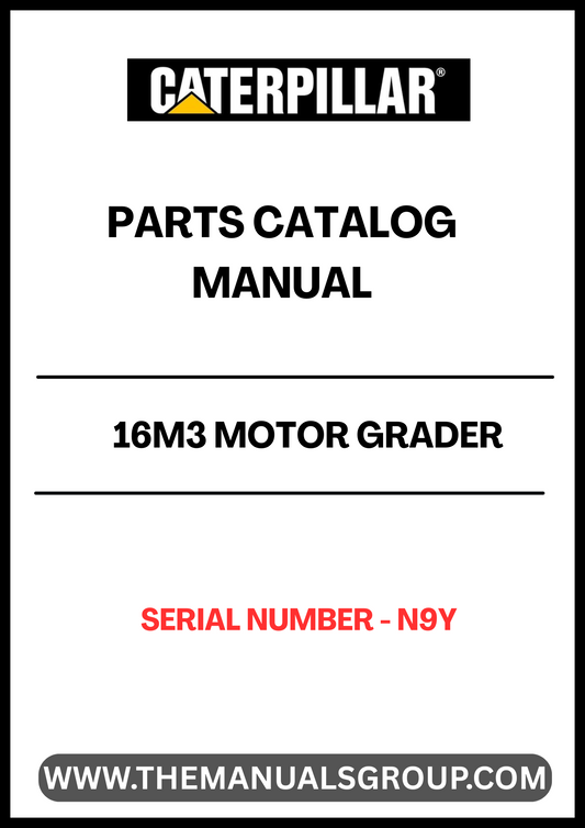 Discover the essential CAT 16M3 Motor Grader Parts Catalog Manual, specifically designed for serial number N9Y. This comprehensive manual serves as a vital resource for operators and technicians, providing detailed information on parts and components to ensure optimal performance and maintenance of your grader.