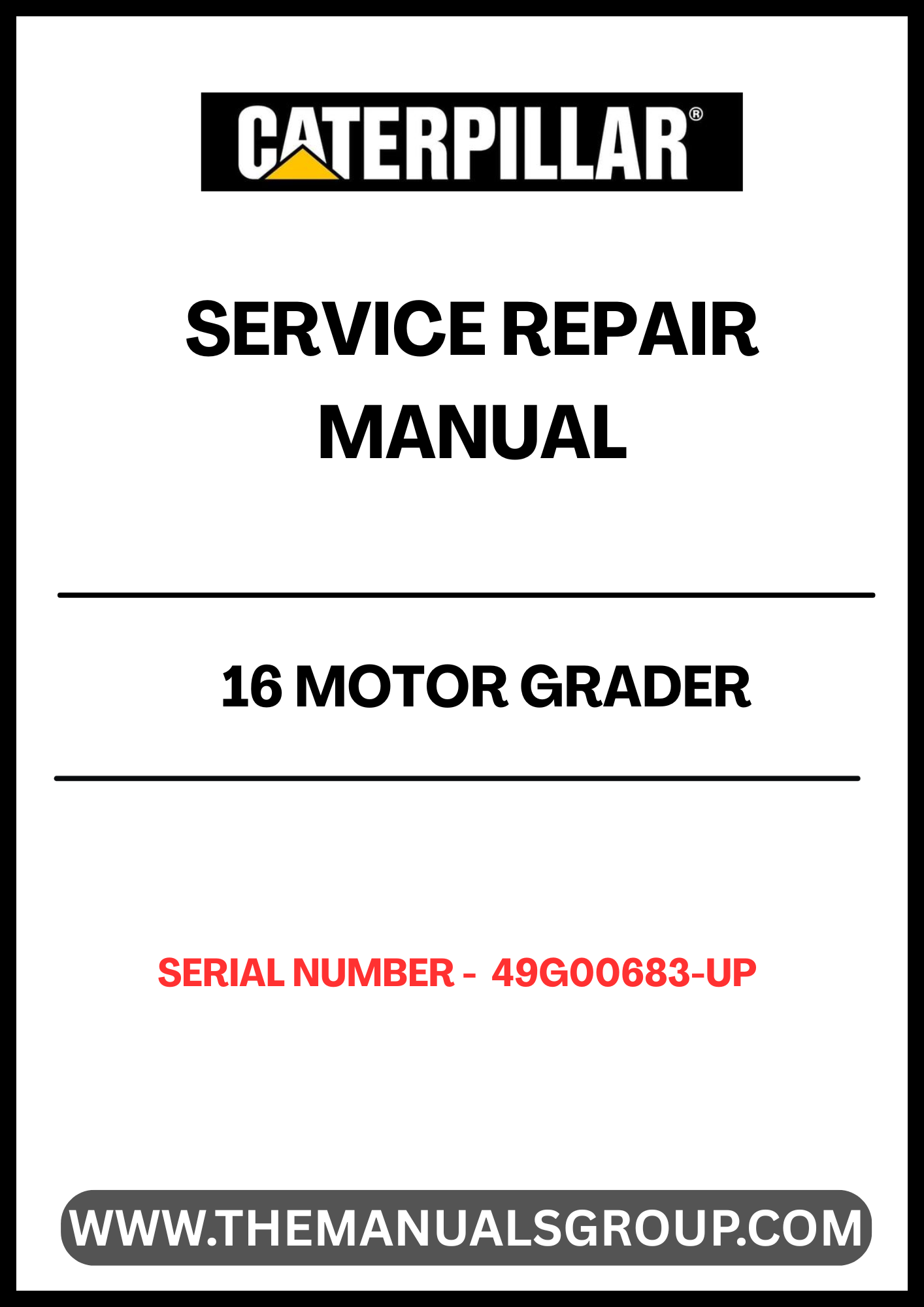 Unlock the full potential of your CAT 16 Motor Grader with our comprehensive Service Repair Manual, specifically designed for serial numbers 49G00683 and up. This manual is an essential resource for technicians and operators alike, providing detailed instructions and insights to ensure your equipment runs smoothly and efficiently.