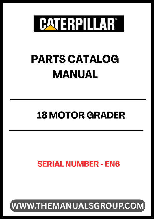 Discover the essential CAT 18 Motor Grader Parts Catalog Manual, designed specifically for serial number EN6. This comprehensive manual serves as your go-to resource for identifying and sourcing the right parts for your motor grader, ensuring optimal performance and longevity of your equipment.