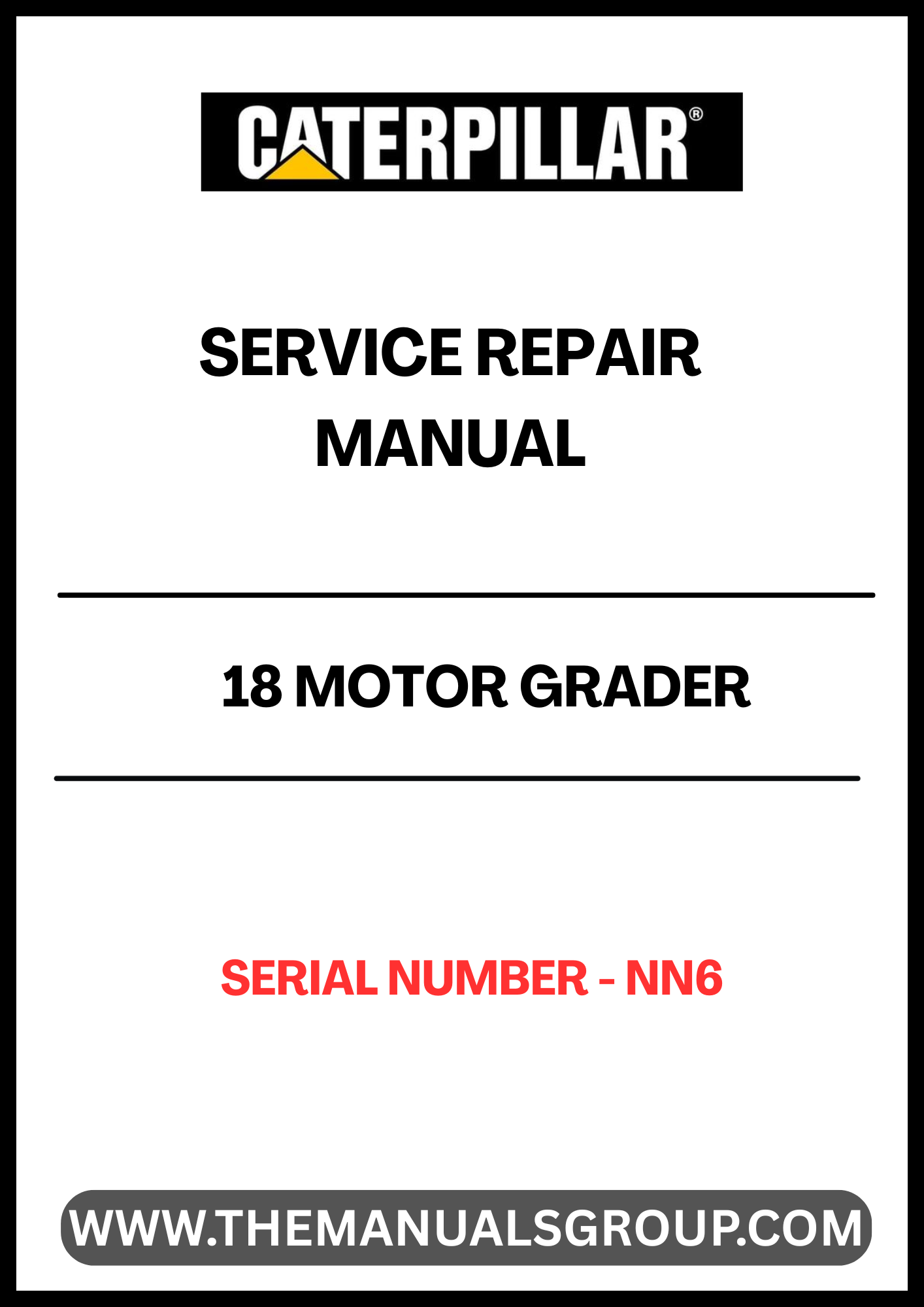 Unlock the full potential of your CAT 18 Motor Grader with our comprehensive Service Repair Manual, specifically designed for serial number NN6. This manual is an essential resource for both seasoned professionals and DIY enthusiasts, providing detailed instructions and insights to keep your equipment running smoothly.