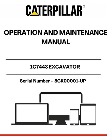 Enhance your operational efficiency with the CAT 1C7443 Excavator Operation and Maintenance Manual, specifically designed for serial numbers 8CK00001 and up. This comprehensive guide provides essential information to ensure your excavator runs smoothly and effectively, maximizing productivity on the job site.