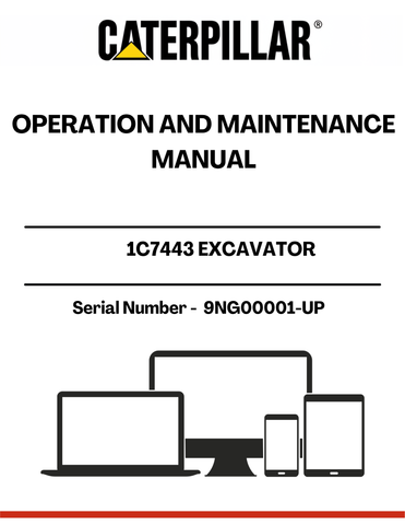 Enhance your operational efficiency with the CAT 1C7443 Excavator Operation and Maintenance Manual, specifically designed for serial numbers 9NG00001 and up. This comprehensive guide provides essential insights into the proper operation and maintenance of your excavator, ensuring optimal performance and longevity.