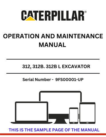  Enhance your operational efficiency with the CAT 312, 312B, and 312B L Excavator Operation and Maintenance Manual. This comprehensive guide is specifically designed for serial numbers 9FS00001 and up, ensuring you have the most relevant information at your fingertips.