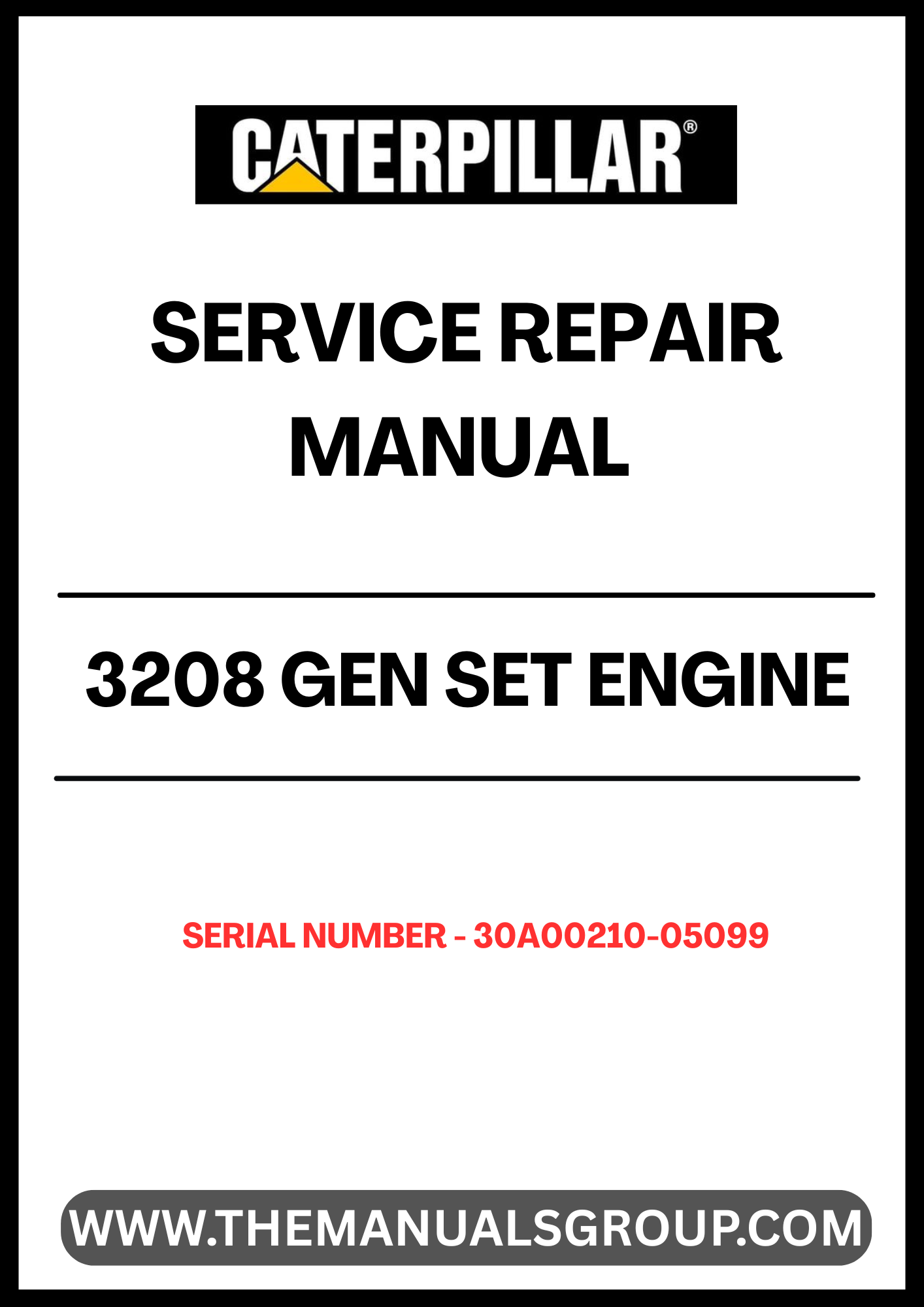 Ensure your CAT 3208 Gen Set engine operates at peak performance with our comprehensive Service Repair Manual, specifically designed for serial numbers 30A00210-05099. This manual is an essential resource for technicians and DIY enthusiasts alike, providing detailed instructions and insights for effective maintenance and repair.