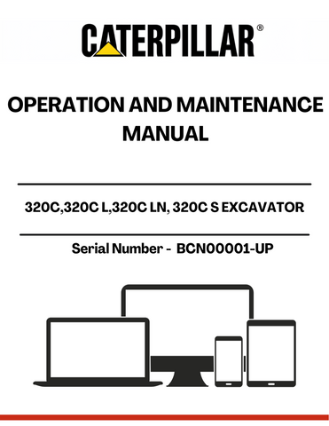 Discover the essential CAT 320C Excavator Operation and Maintenance Manual, specifically designed for models 320C, 320C L, 320C LN, and 320C S. This comprehensive guide, tailored for serial numbers BCN00001 and up, ensures you have all the necessary information to operate and maintain your excavator efficiently. Powered by the reliable 3066 engine, this manual is an invaluable resource for both seasoned operators and newcomers alike.
