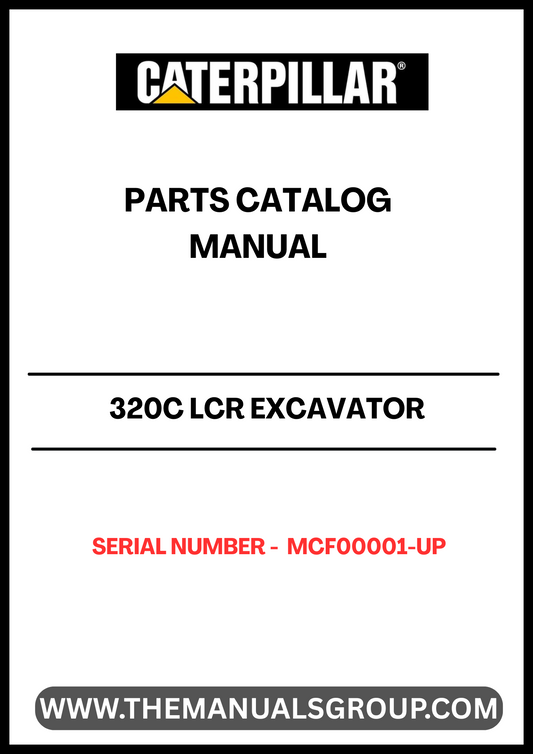 Discover the essential CAT 320C LCR Excavator Parts Catalog Manual, designed specifically for serial numbers MCF00001 and up. This comprehensive manual is your go-to resource for identifying and sourcing the right parts for your excavator, ensuring optimal performance and longevity of your machinery.