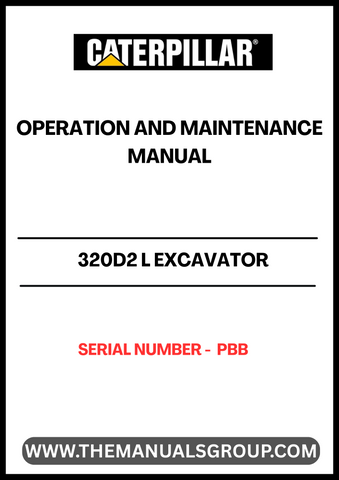 Enhance the performance and longevity of your CAT 320D2 L Excavator with the comprehensive Operation and Maintenance Manual, specifically designed for serial number PBB. This essential guide provides detailed instructions and insights to ensure your machine operates at peak efficiency, minimizing downtime and maximizing productivity.