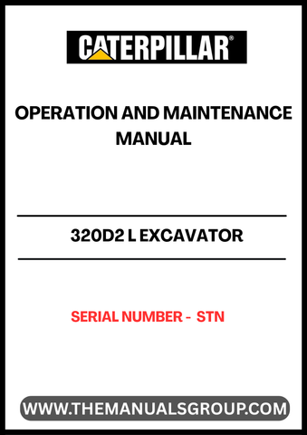 Discover the essential CAT 320D2 L Excavator Operation and Maintenance Manual, designed specifically for your machine's serial number STN. This comprehensive guide provides detailed instructions and insights to ensure optimal performance and longevity of your excavator.