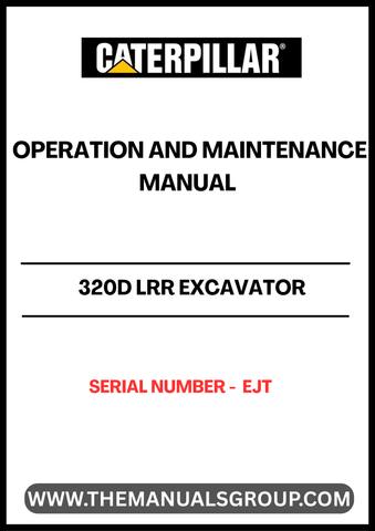 Discover the essential CAT 320D LRR Excavator Operation and Maintenance Manual, specifically designed for serial number EJT. This comprehensive guide is your go-to resource for understanding the intricate workings of your excavator, ensuring optimal performance and longevity.