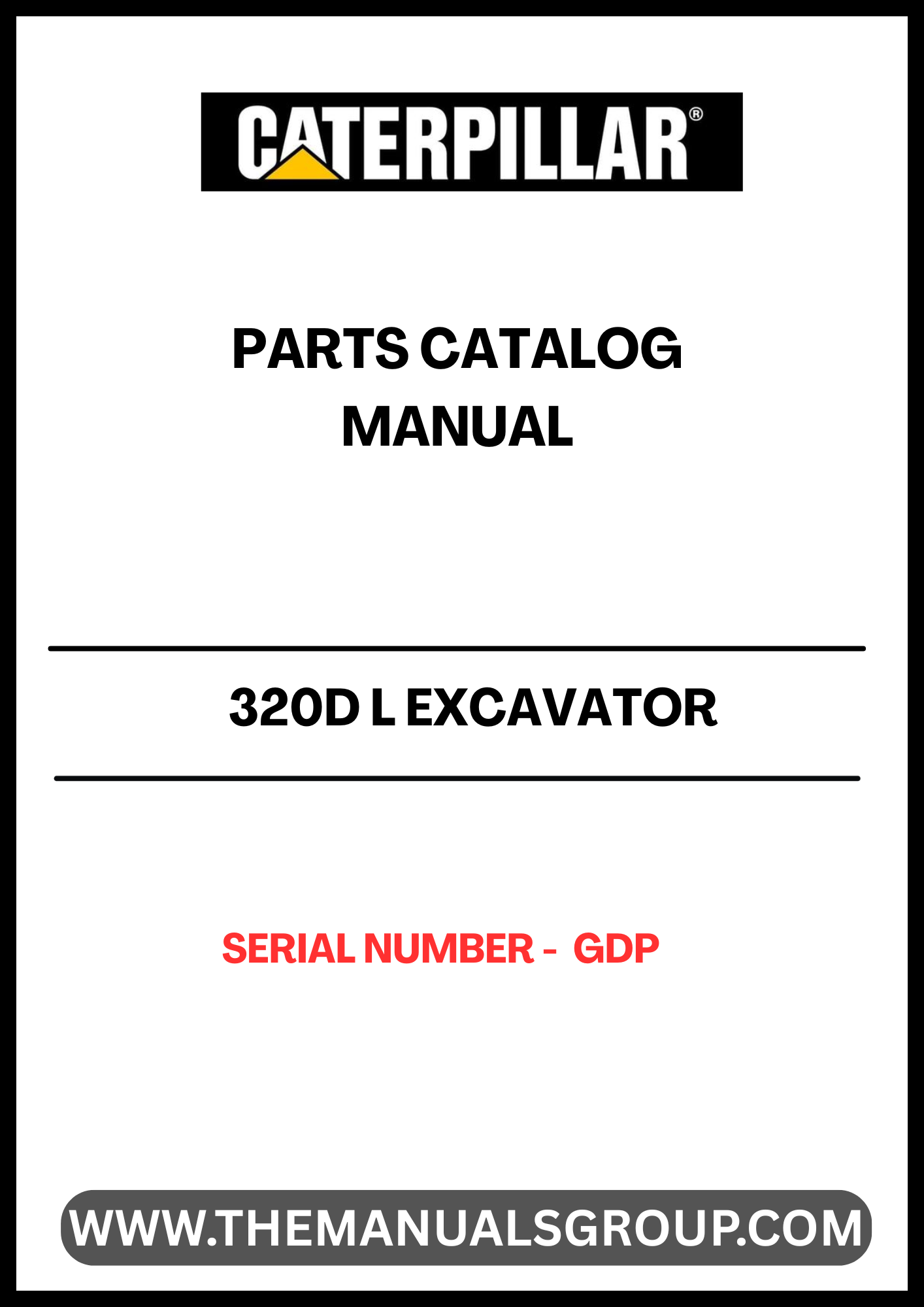 Discover the ultimate resource for maintaining your CAT 320D L Excavator with our comprehensive Parts Catalog Manual, specifically designed for serial number GDP. This manual is an essential tool for operators and technicians alike, providing detailed diagrams and part numbers to ensure you find the exact components you need for efficient repairs and maintenance.