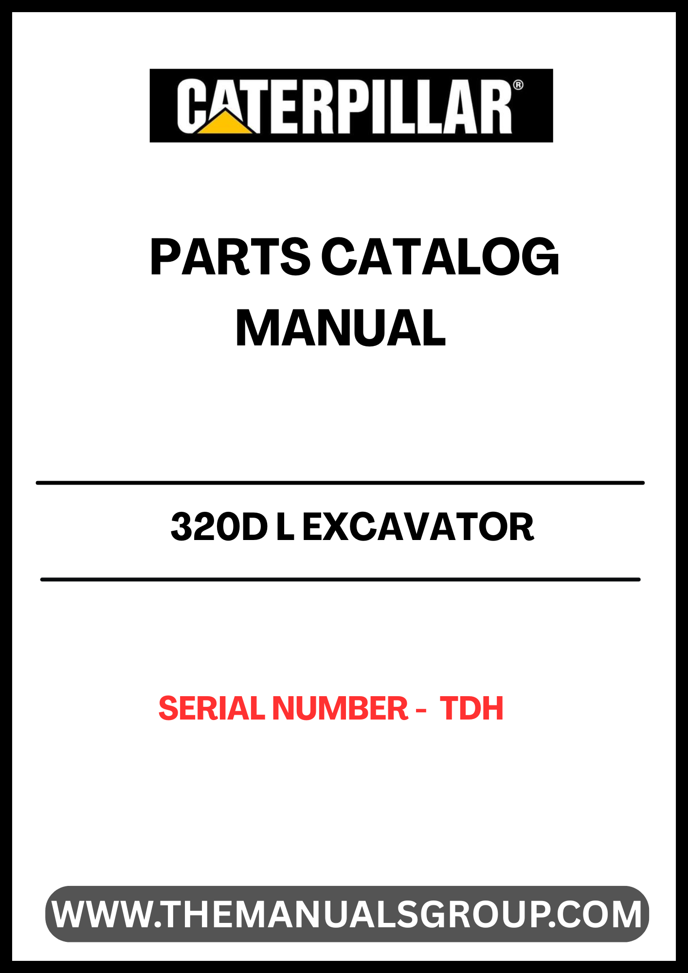 Discover the essential CAT 320D L Excavator Parts Catalog Manual, specifically designed for serial number TDH. This comprehensive guide is your go-to resource for identifying and sourcing the right parts for your excavator, ensuring optimal performance and longevity of your machinery.