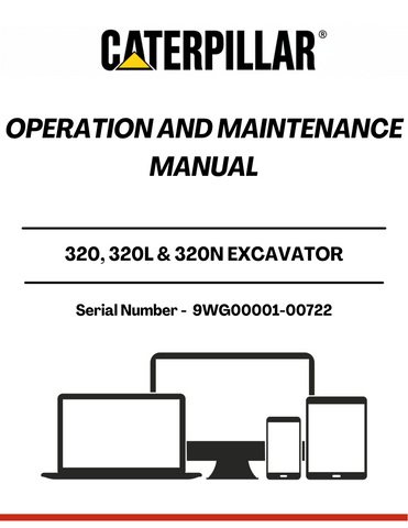 Enhance the performance and longevity of your CAT 320, 320L, and 320N excavators with the comprehensive Operation and Maintenance Manual. Designed specifically for serial numbers 9WG00001-00722, this manual provides essential insights into the optimal operation and care of your machinery, ensuring you get the most out of your investment.