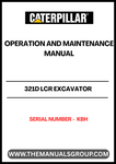  Enhance the performance and longevity of your CAT 321D LCR Excavator with the comprehensive Operation and Maintenance Manual. This essential guide, tailored specifically for serial number KBH, provides detailed instructions and insights to ensure your machine operates at peak efficiency.
