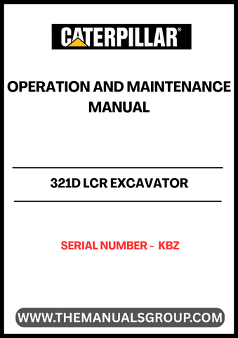 Discover the essential CAT 321D LCR Excavator Operation and Maintenance Manual, specifically designed for serial number KBZ. This comprehensive guide is your go-to resource for understanding the intricate workings of your excavator, ensuring optimal performance and longevity.
