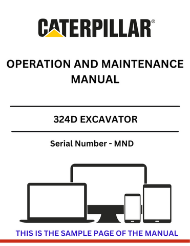  Access the CAT 324D Excavator Operation and Maintenance Manual (S/N - MND) for expert guidance on operation, maintenance, and troubleshooting tips.
