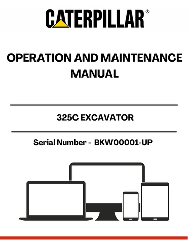 Enhance the performance and longevity of your CAT 325C Excavator with the comprehensive Operation and Maintenance Manual, specifically designed for serial numbers BKW00001 and up. This essential guide provides detailed instructions on operating procedures, maintenance schedules, and troubleshooting tips, ensuring your machine runs smoothly and efficiently.