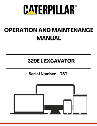 Discover the essential CAT 329E L Excavator Operation and Maintenance Manual, specifically designed for serial number TST. This comprehensive guide is your go-to resource for understanding the intricate workings of your excavator, ensuring optimal performance and longevity.