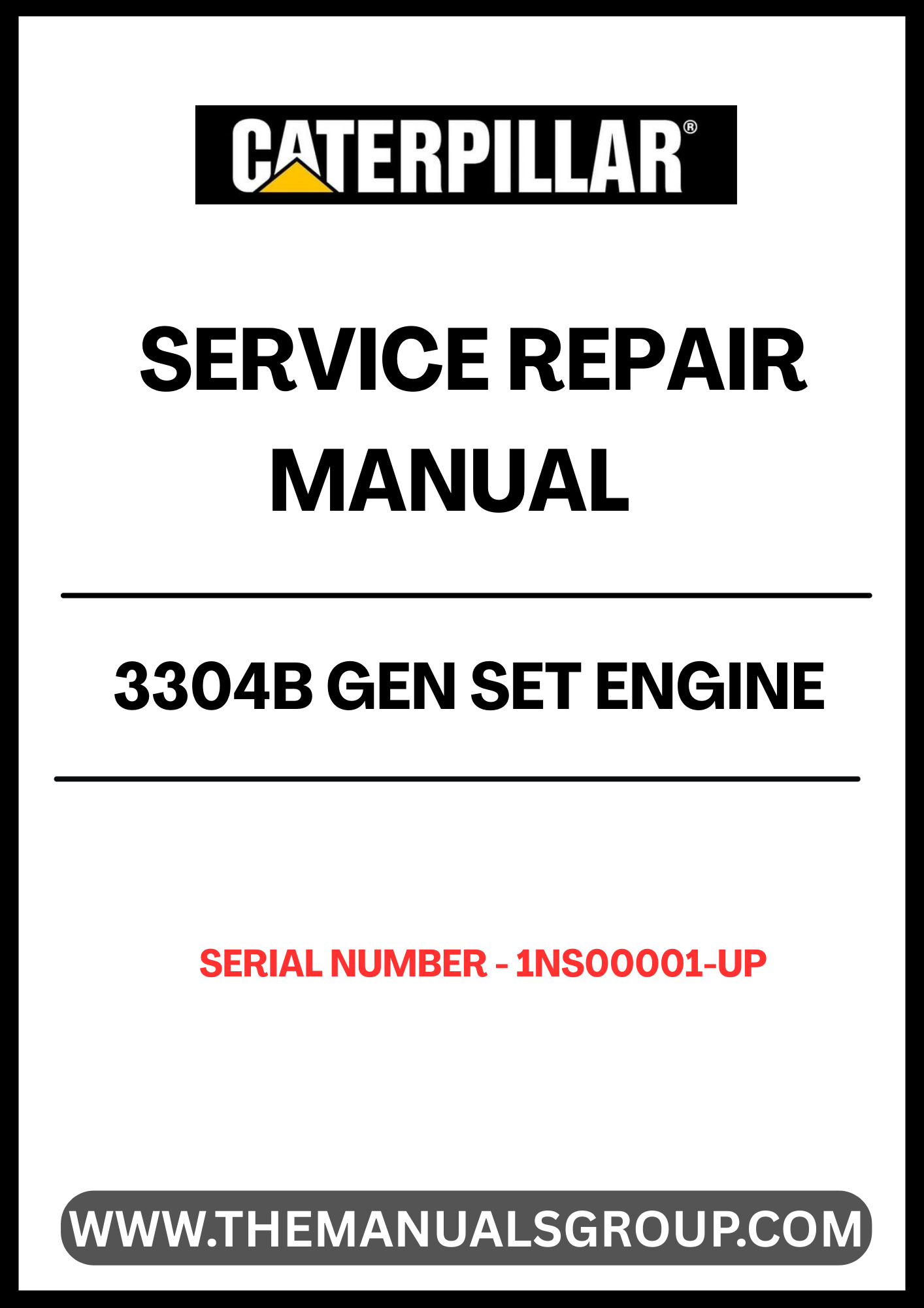 Unlock the full potential of your CAT 3304B GEN SET engine with our comprehensive Service Repair Manual, specifically designed for serial numbers 1NS00001 and up. This manual is an essential resource for technicians and DIY enthusiasts alike, providing detailed instructions and insights to ensure your engine operates at peak performance.