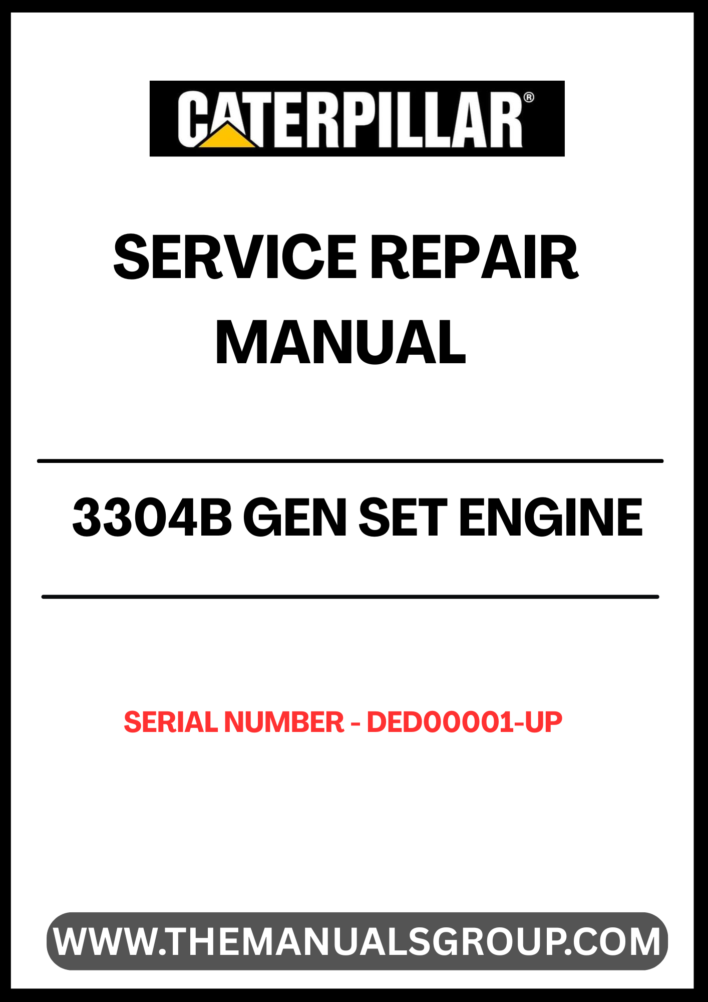 Ensure your CAT 3304B Gen Set Engine operates at peak performance with our comprehensive Service Repair Manual. Designed specifically for serial numbers DED00001 and up, this manual provides detailed instructions and insights to help you maintain and repair your engine efficiently.