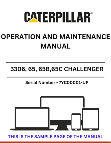  Discover the comprehensive operation and maintenance manual for CAT 3306, 65, 65B, and 65C Challenger models. Essential for serial numbers 7YC00001 and up.