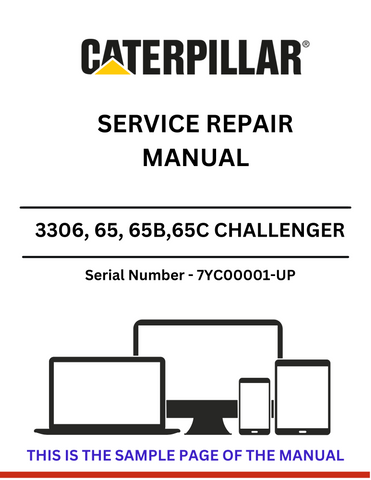 Discover comprehensive service and repair manuals for CAT 3306, 65, 65B, and 65C Challenger models. Get expert guidance for S/N 7YC00001 and up.