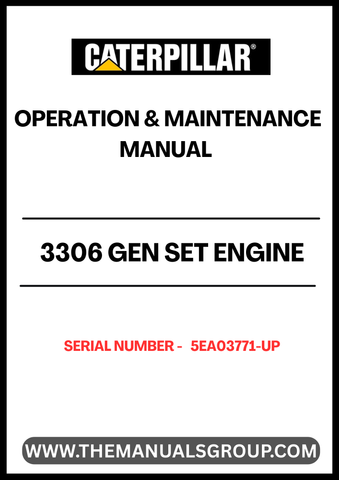Enhance the performance and longevity of your CAT 3306 Gen Set Engine with our comprehensive Operation & Maintenance Manual, specifically designed for serial numbers 5EA03771 and above. This manual serves as an essential resource, providing detailed instructions and insights to ensure optimal operation and maintenance of your engine.