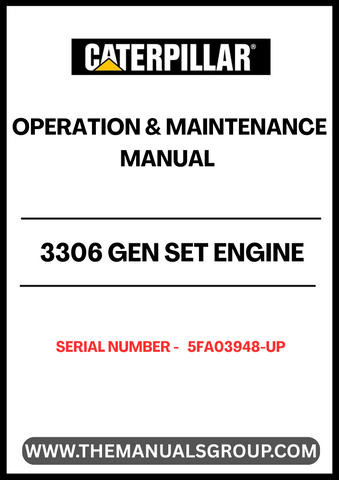  Ensure optimal performance and longevity of your CAT 3306 Gen Set Engine with the comprehensive Operation & Maintenance Manual, specifically designed for serial numbers 5FA03948 and up. This manual serves as an essential resource, providing detailed instructions and guidelines to help you operate and maintain your engine efficiently.