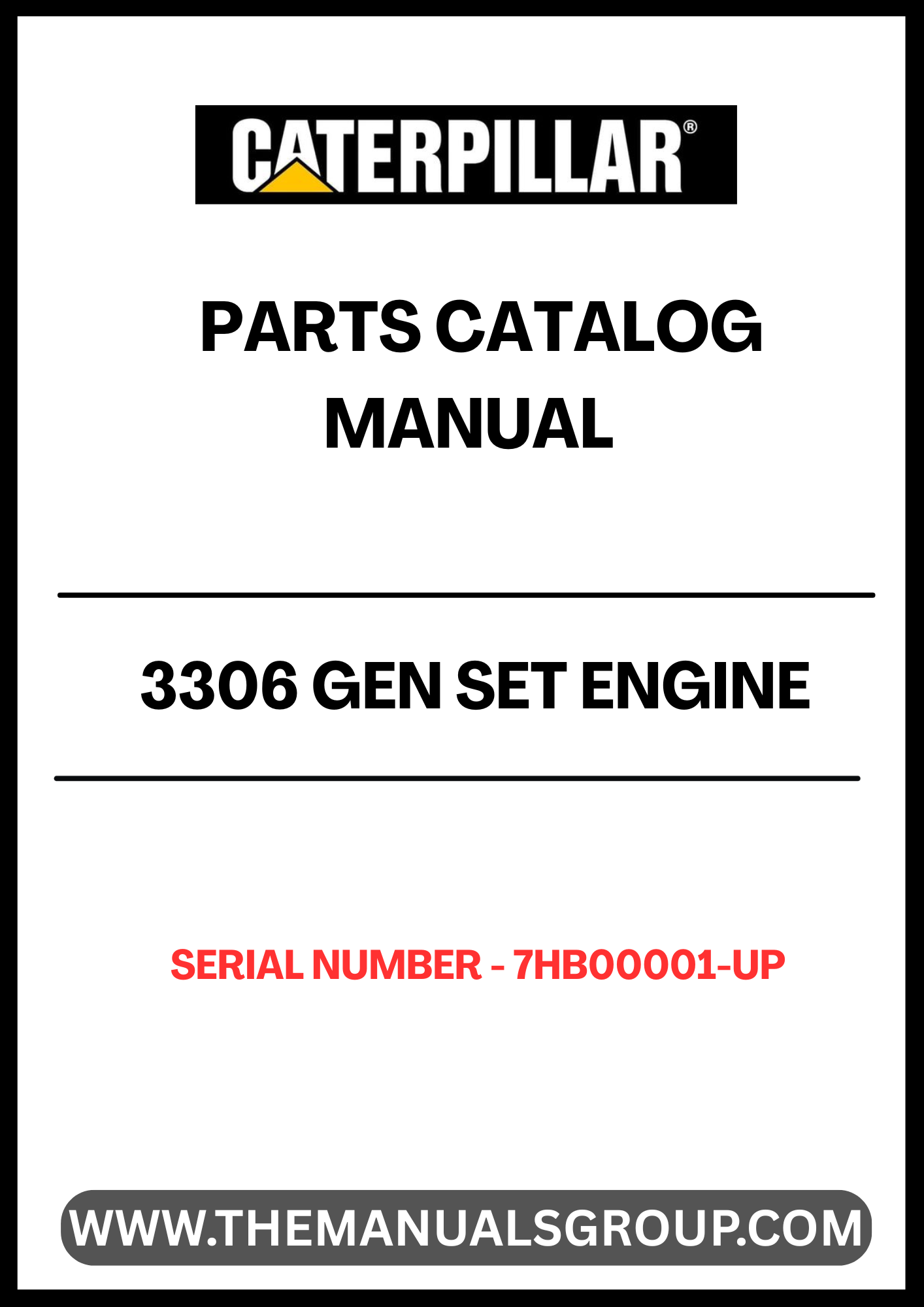 Discover the essential CAT 3306 Gen Set Engine Parts Catalog Manual, specifically designed for serial numbers 7HB00001 and up. This comprehensive guide provides detailed information on all components powered by the robust 3306 engine, ensuring you have the right parts at your fingertips for efficient maintenance and repairs.