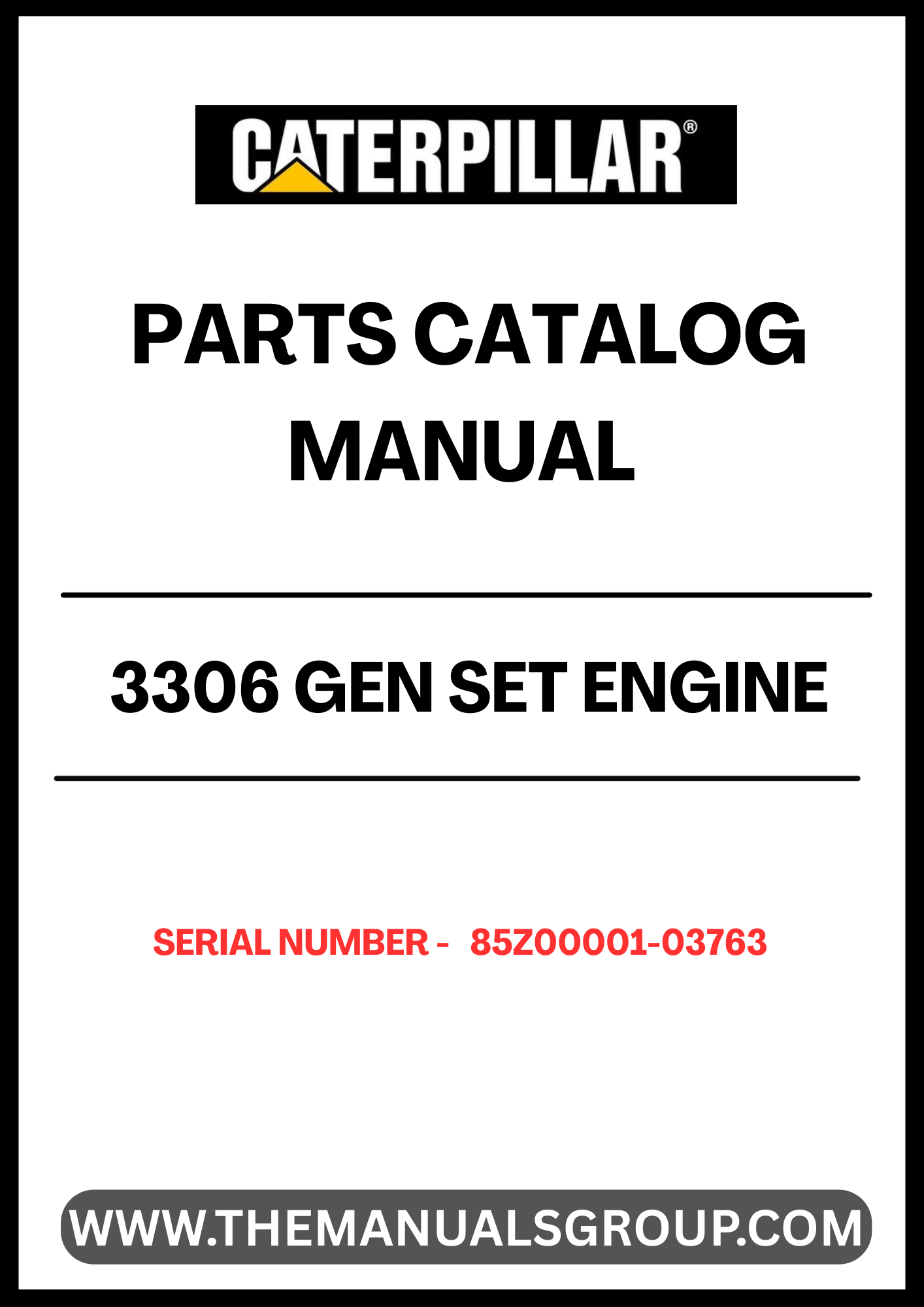 Discover the essential CAT 3306 Gen Set Engine Parts Catalog Manual, specifically designed for serial numbers 85Z00001-03763. This comprehensive manual is your go-to resource for identifying and sourcing the right parts for your engine, ensuring optimal performance and longevity.