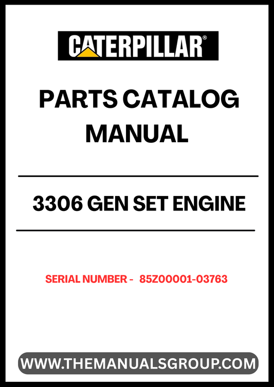 Discover the essential CAT 3306 Gen Set Engine Parts Catalog Manual, specifically designed for serial numbers 85Z00001-03763. This comprehensive manual is your go-to resource for identifying and sourcing the right parts for your engine, ensuring optimal performance and longevity.