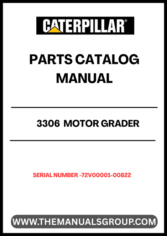 Discover the essential CAT 3306 Motor Grader Parts Catalog Manual, specifically designed for serial numbers 72V00001-00822. This comprehensive manual is your go-to resource for identifying and sourcing the right parts for your motor grader, ensuring optimal performance and longevity of your equipment.