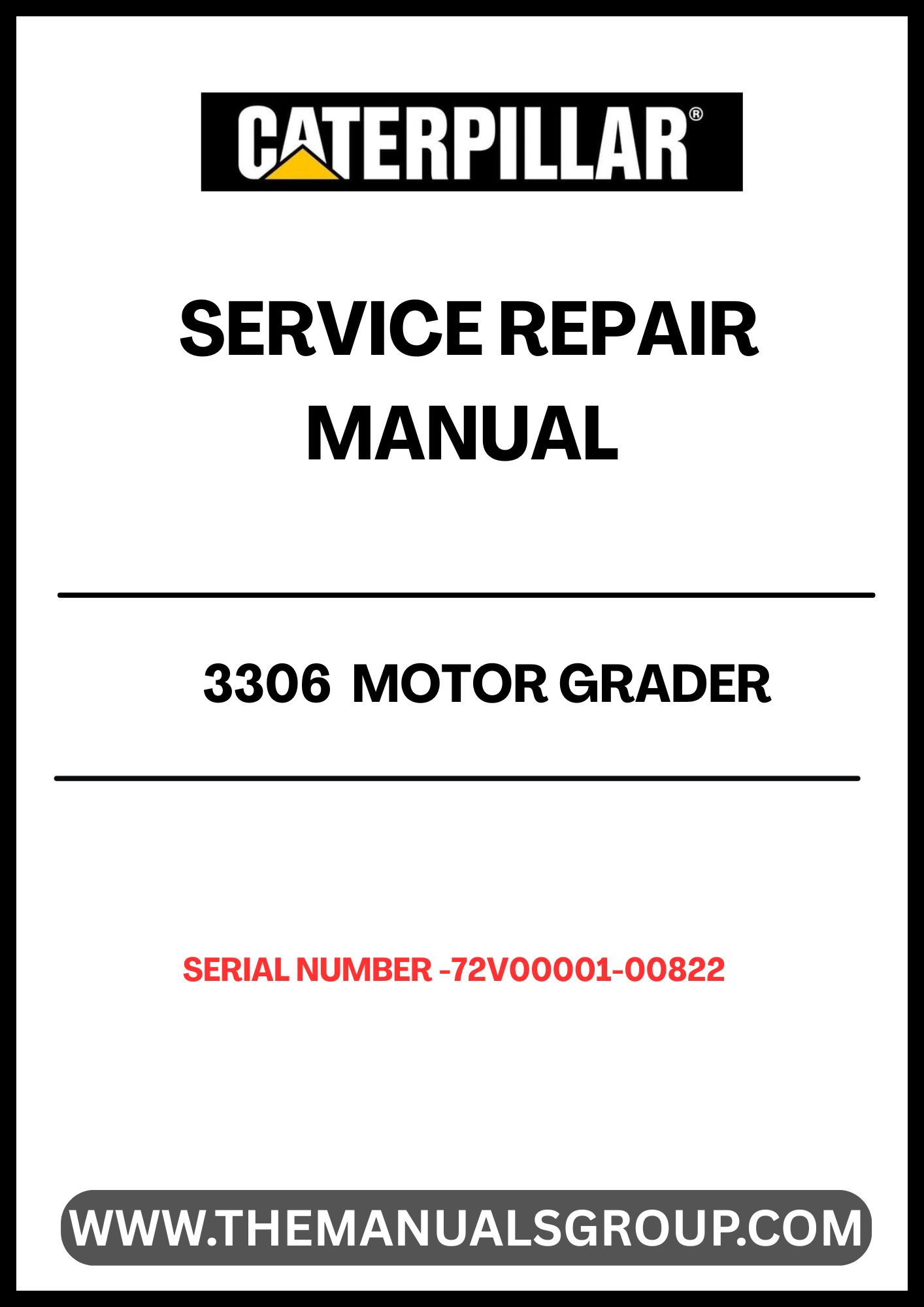 Ensure your CAT 3306 Motor Grader operates at peak performance with our comprehensive Service Repair Manual, specifically designed for serial numbers 72V00001-00822. This manual is an essential resource for technicians and operators alike, providing detailed instructions and insights for effective maintenance and repair.