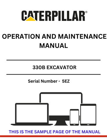 Discover the essential CAT 330B Excavator Operation and Maintenance Manual, specifically designed for serial number 5EZ. This comprehensive guide provides detailed instructions and insights to ensure optimal performance and longevity of your excavator.