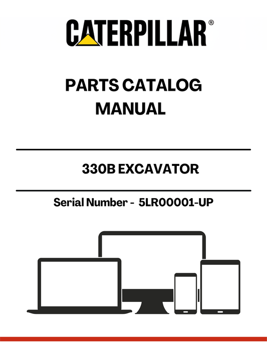  Enhance the performance and longevity of your CAT 330B Excavator with our comprehensive Parts Catalog Manual, specifically designed for serial numbers 5LR00001 and up. This essential resource provides detailed diagrams and part numbers, ensuring you can easily identify and order the correct components for your machine.