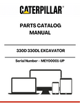Discover the essential CAT 330D 330DL Excavator Parts Catalog Manual, designed specifically for serial numbers MEY00001 and up. This comprehensive manual is your go-to resource for identifying and sourcing the right parts for your excavator, ensuring optimal performance and longevity of your machinery.