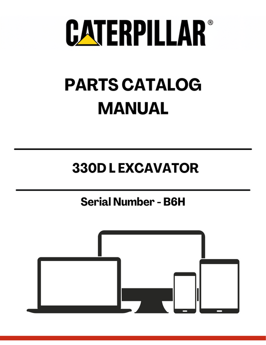 Discover the essential CAT 330D L Excavator Parts Catalog Manual, specifically designed for serial number B6H. This comprehensive manual serves as your go-to resource for identifying and sourcing the right parts for your excavator, ensuring optimal performance and longevity of your machinery.