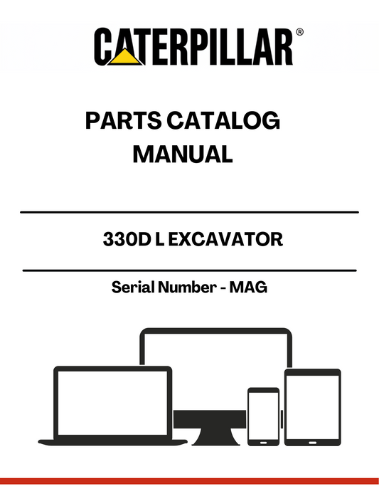Discover the essential CAT 330D L Excavator Parts Catalog Manual, designed specifically for your machine's serial number (S/N - MAG). This comprehensive manual serves as a vital resource for identifying and sourcing the right parts, ensuring your excavator operates at peak performance.